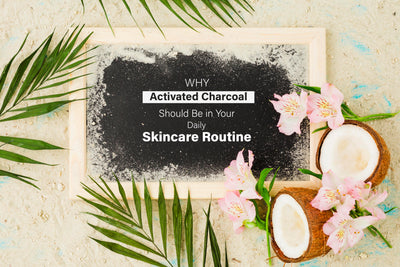 Why Activated Charcoal Should Be in Your Daily Skincare Routine